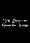 The Death of Grandma Gladys.jpg